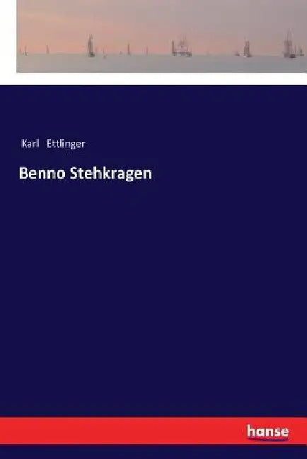 Benno Stehkragen by Ettlinger, Karl