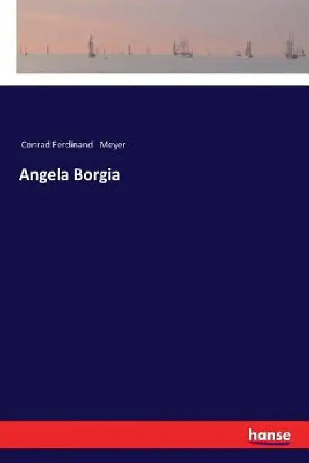 Angela Borgia by Meyer, Conrad Ferdinand