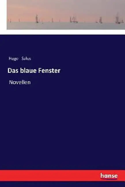 Das blaue Fenster: Novellen by Salus, Hugo