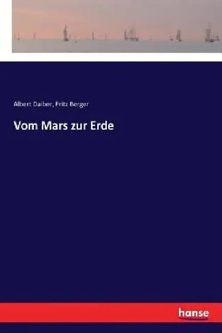 Vom Mars zur Erde by Daiber, Albert