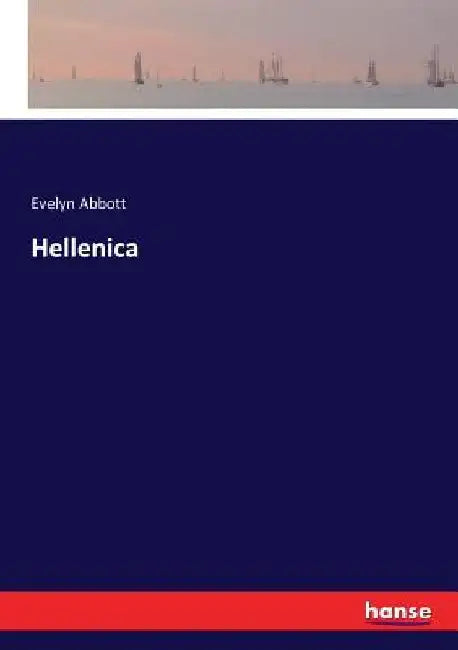 Hellenica by Evelyn Abbott