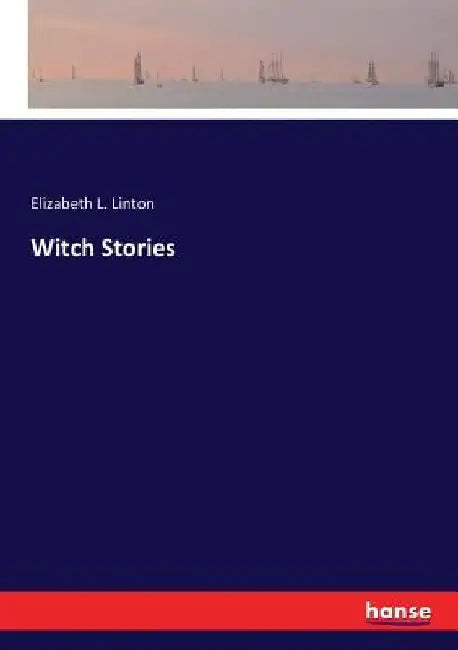 Witch Stories by Elizabeth L. Linton