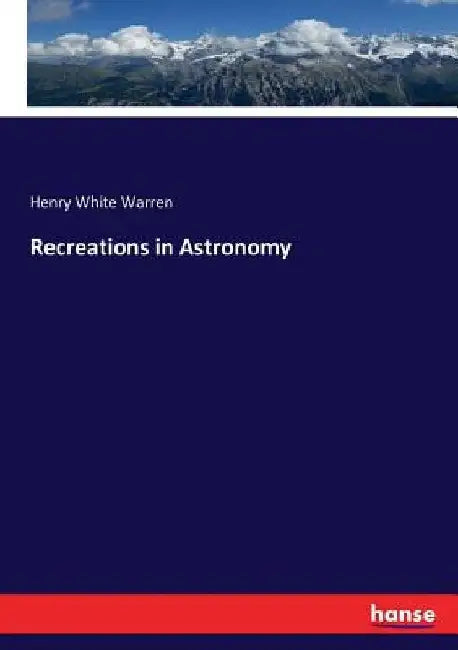 Recreations in Astronomy by Henry White Warren