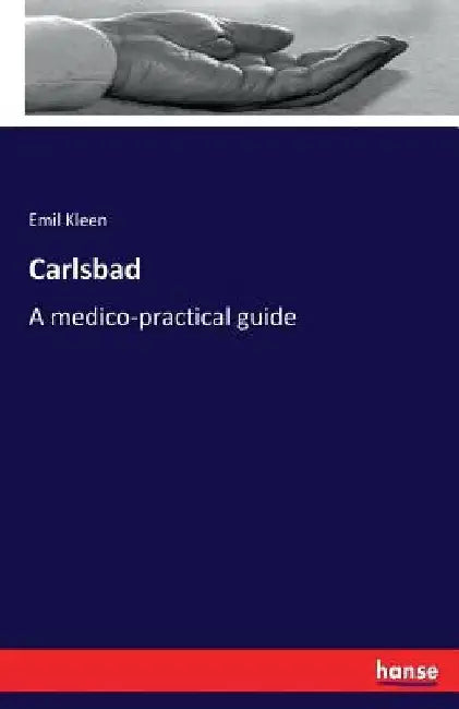 Carlsbad: A medico-practical guide by Emil Andreas Gabriel Kleen