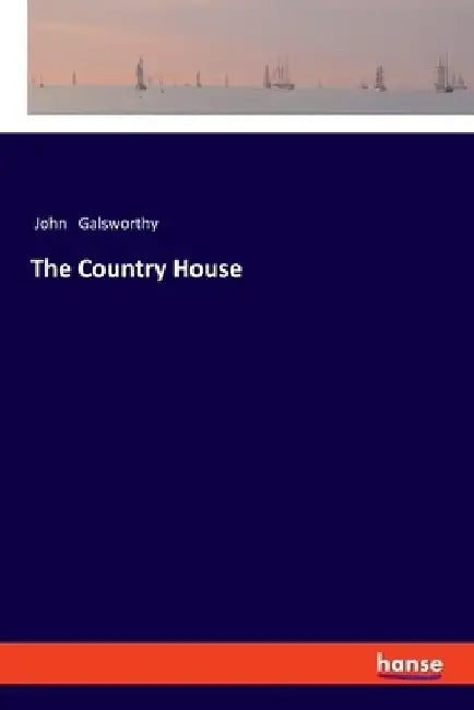 The Country House by John Galsworthy
