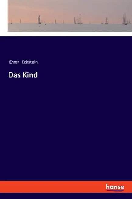 Das Kind by Ernst Eckstein