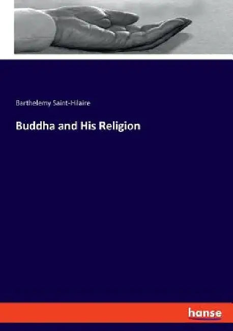 Buddha and His Religion by Barthelemy Saint-Hilaire