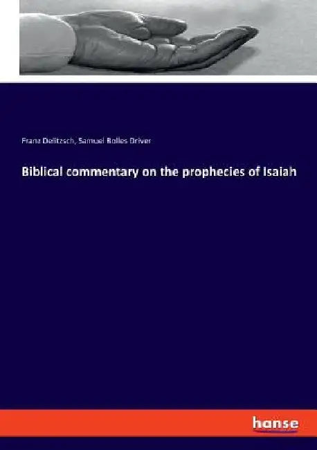 Biblical commentary on the prophecies of Isaiah by Franz Delitzsch