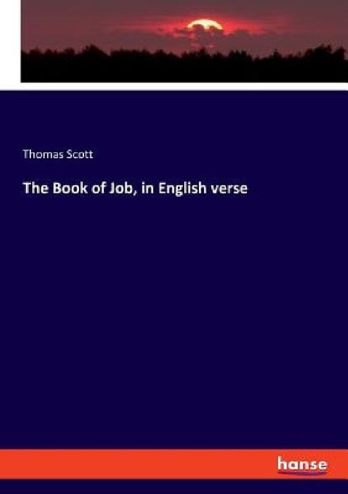 The Book of Job, in English verse by Thomas Scott