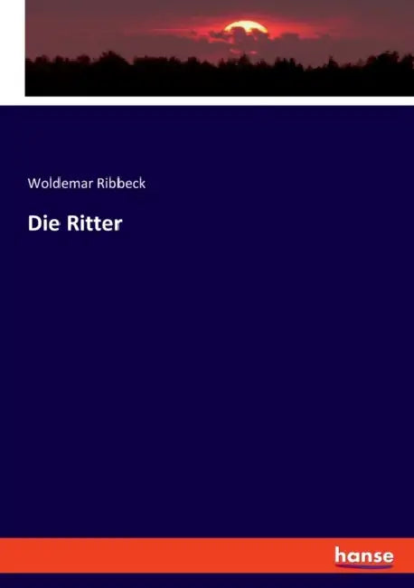 Die Ritter by Woldemar Ribbeck