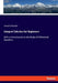 Integral Calculus for Beginners: With an Introduction to the Study of Differential Equations by Joseph Edwards