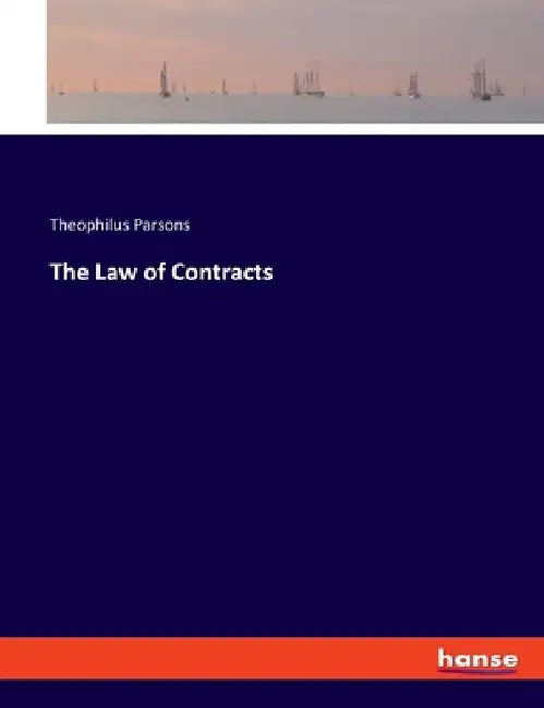 The Law of Contracts by Theophilus Parsons