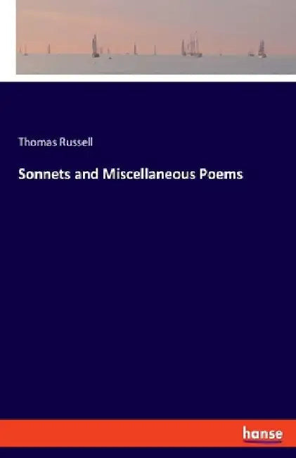Sonnets and Miscellaneous Poems by Thomas Russell