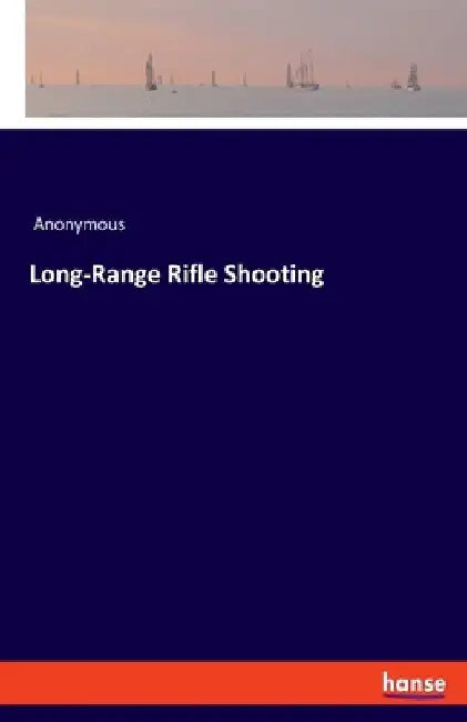 Long-Range Rifle Shooting by Anonymous