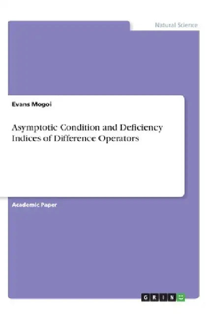 Asymptotic Condition and Deficiency Indices of Difference Operators by Evans Mogoi