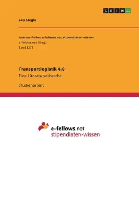 Transportlogistik 4.0: Eine Literaturrecherche by Siegle, Leo