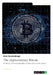 The cryptocurrency Bitcoin. Its history, functional principles, security and economic aspects by Mark Strutzenberger