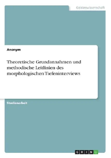 Das Erlebensprotokoll als Methode der qualitativen Forschung. Grundlagen sowie Diskussion der psychologischen Wissenschaftlichkeit by Anonym