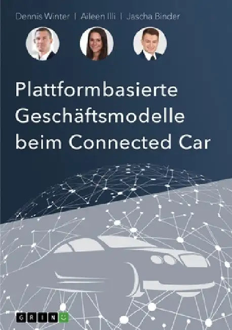 Plattformbasierte Geschäftsmodelle beim Connected-Car by Winter, Dennis