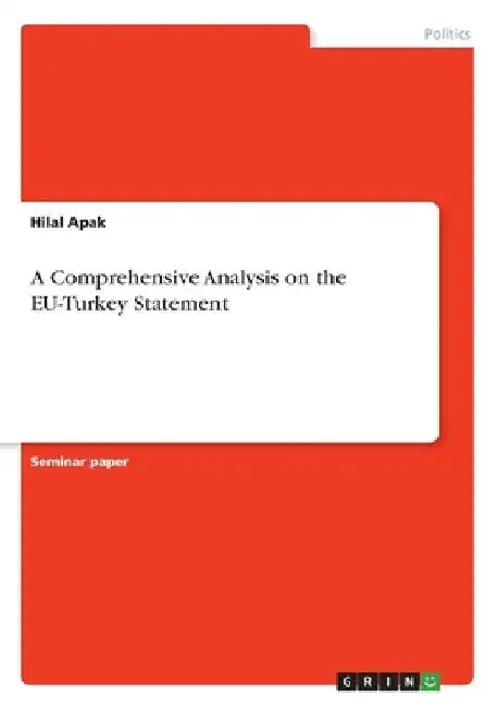 A Comprehensive Analysis on the EU-Turkey Statement by Hilal Apak