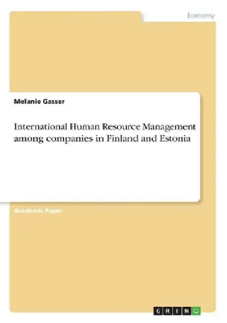 International Human Resource Management among companies in Finland and Estonia by Melanie Gasser