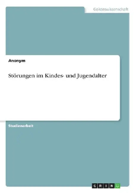 Störungen im Kindes- und Jugendalter by Anonymous