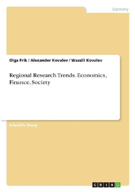 Regional Research Trends. Economics, Finance, Society by Frik, Olga
