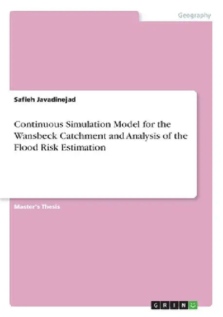 Continuous Simulation Model for the Wansbeck Catchment and Analysis of the Flood Risk Estimation by Safieh Javadinejad
