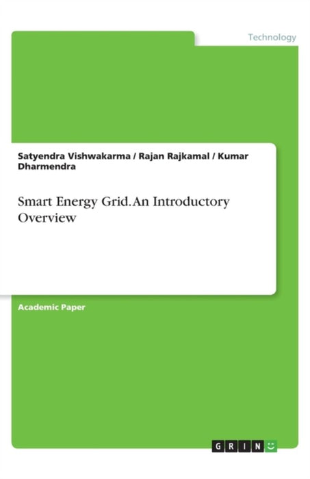 Smart Energy Grid. An Introductory Overview by Vishwakarma, Satyendra