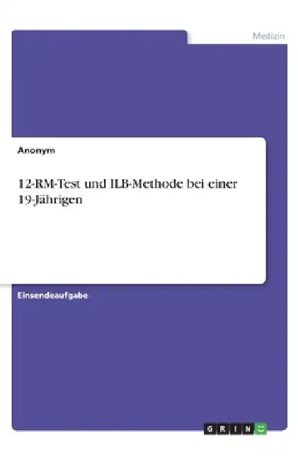 12-RM-Test und ILB-Methode bei einer 19-Jährigen by Anonym