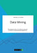 Data Mining. Einsatzpotenziale zur Verbesserung des Customer-Relationship-Managements by Schuster, Michael