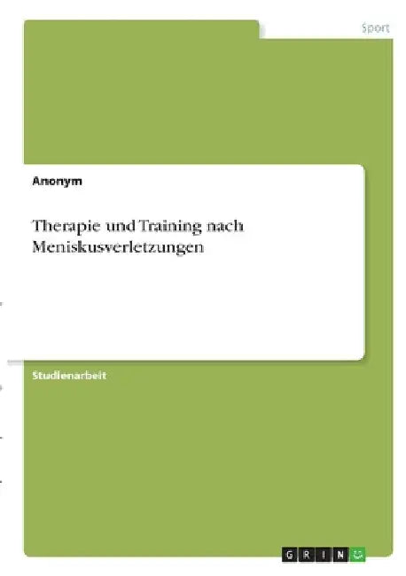 Therapie und Training nach Meniskusverletzungen by Anonymous