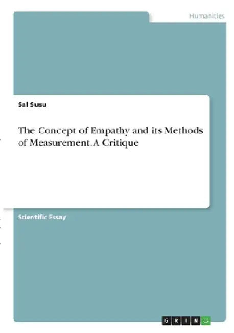 The Concept of Empathy and its Methods of Measurement. A Critique by Sal Susu