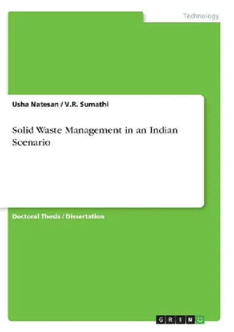 Solid Waste Management in an Indian Scenario by Usha Natesan