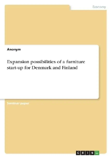 Expansion possibilities of a furniture start-up for Denmark and Finland by Anonymous