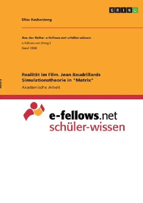 Realität im Film. Jean Baudrillards Simulationstheorie in "Matrix" by Hackenberg, Elias