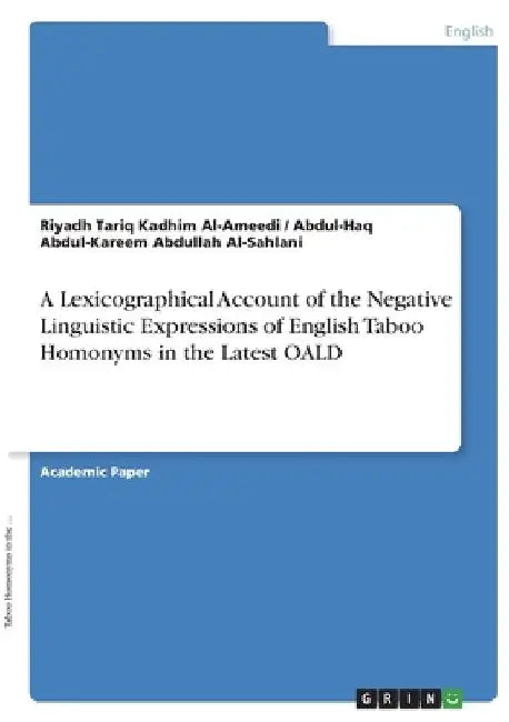 A Lexicographical Account of the Negative Linguistic Expressions of English Taboo Homonyms in the Latest OALD by Abdul-Haq a Al-Sahlani