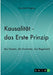 Kausalität - Das Erste Prinzip: Das Gesetz, die Varianten, das Regelwerk by Dägling, Elisabeth