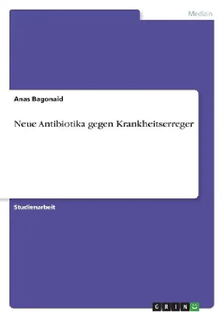 Neue Antibiotika gegen Krankheitserreger by Bagonaid, Anas
