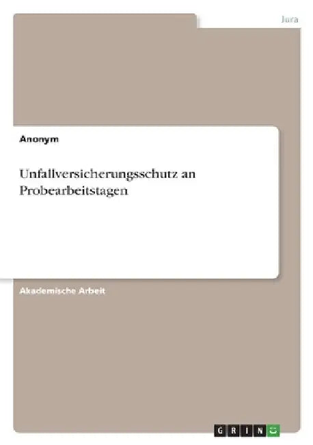 Unfallversicherungsschutz an Probearbeitstagen by Anonymous