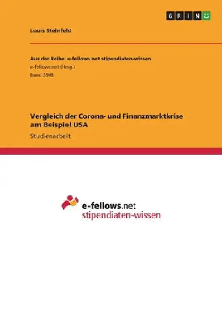 Vergleich der Corona- und Finanzmarktkrise am Beispiel USA by Steinfeld, Louis