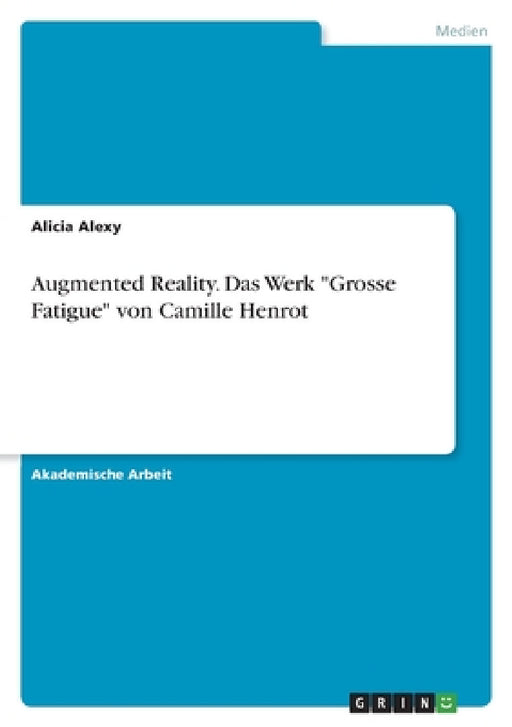 Augmented Reality. Das Werk "Grosse Fatigue" von Camille Henrot by Alicia Alexy