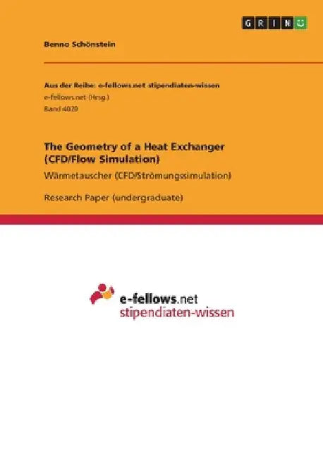 The Geometry of a Heat Exchanger (CFD/Flow Simulation): Wärmetauscher (CFD/Strömungssimulation) by Benno Schönstein