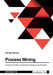 Process Mining. Chancen und Risiken von künstlicher Intelligenz in der Wirtschaft by Bovan, Michael