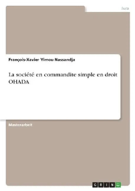 La société en commandite simple en droit OHADA by Yimou Nassandja, François-Xavier