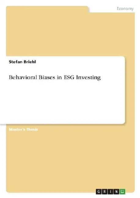 Behavioral Biases in ESG Investing by Stefan Briehl