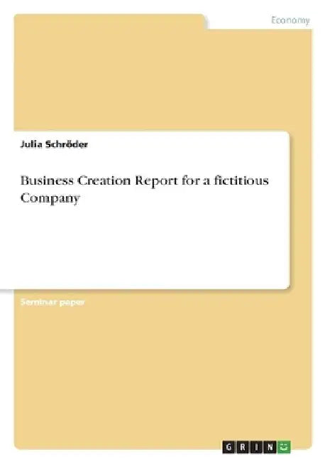 Business Creation Report for a fictitious Company by Julia Schröder
