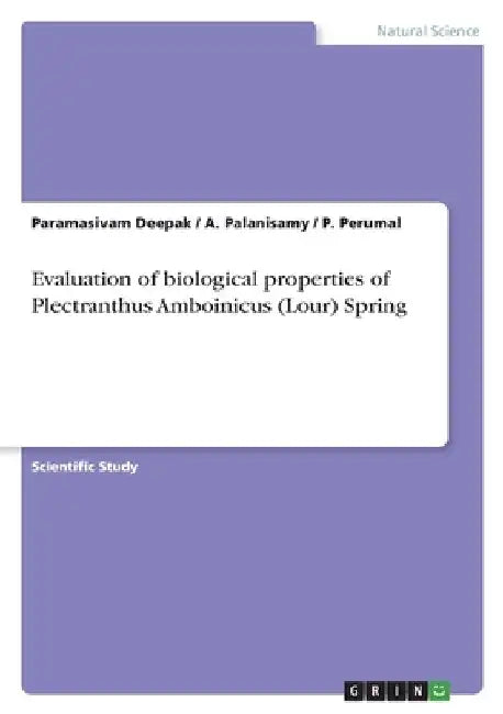 Evaluation of biological properties of Plectranthus Amboinicus (Lour) Spring by Paramasivam Deepak
