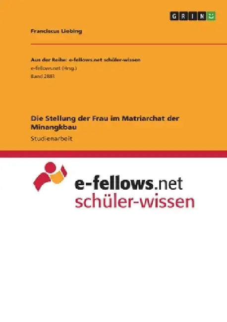 Die Stellung der Frau im Matriarchat der Minangkbau by Liebing, Franciscus