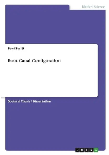 Root Canal Configuration by Soni Switi